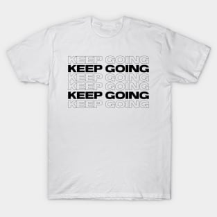 Keep Going T-Shirt